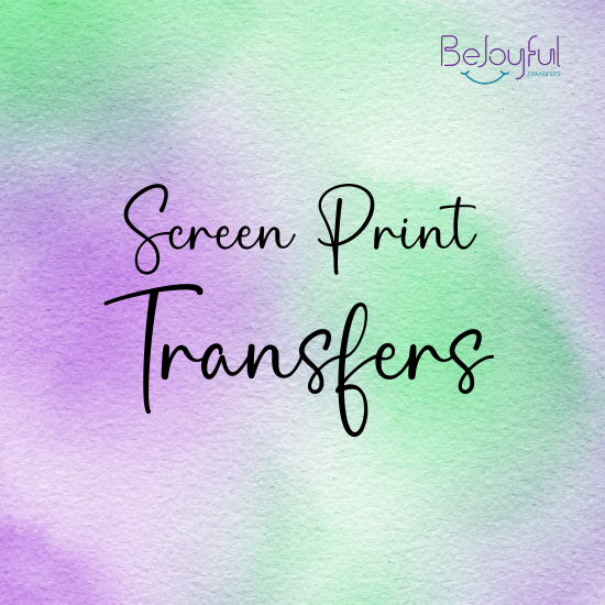 Screen Print Transfers