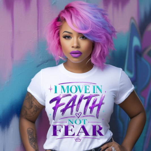 I Move In Faith Not Fear PNG | Design 3 | Christian Quote Design | Religious Digital Download | Faith Based Graphic | DTF | Sublimation Print File