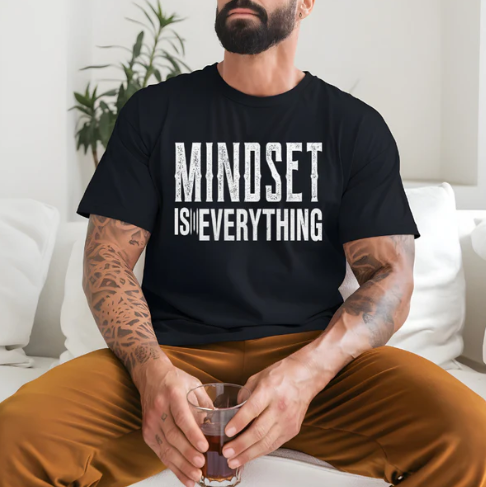 Mindset is Everything (Screen Print Transfer)